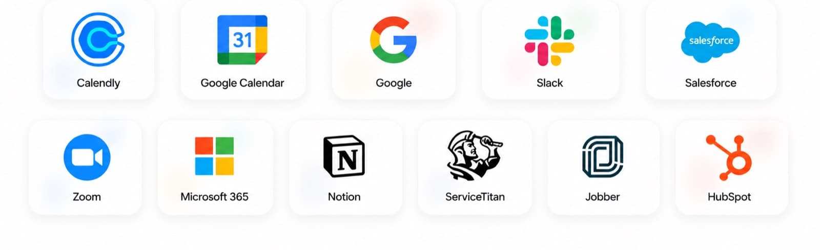 Integrates with Calendly, Google Calendar, Google, Slack, Salesforce, Zoom, Microsoft 365, Notion, ServiceTitan, Jobber, and HubSpot